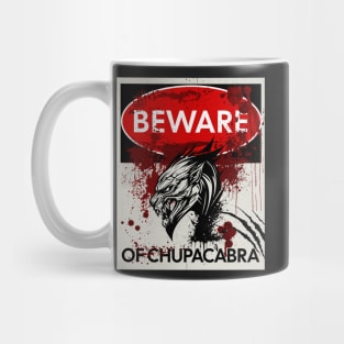 Beware of Chupacabra sign Mug